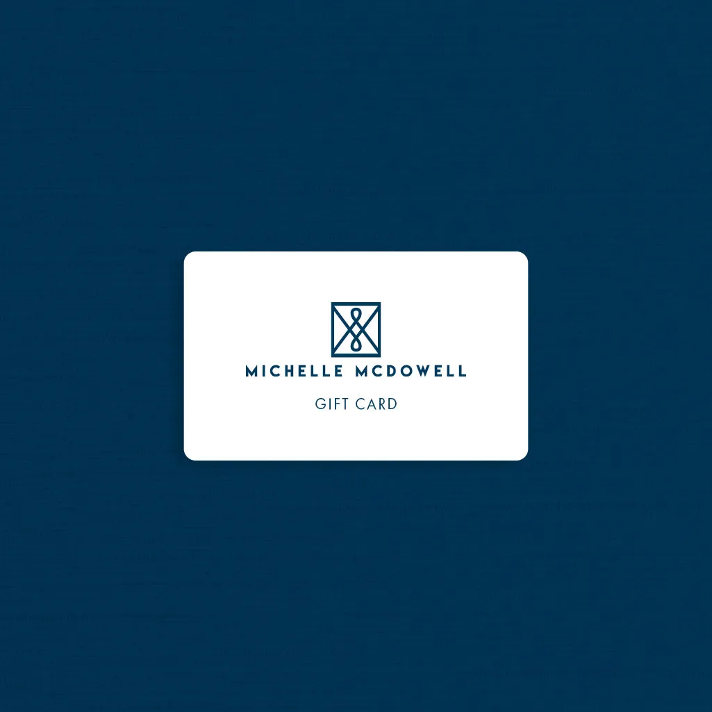 Michelle McDowell E-Gift Card